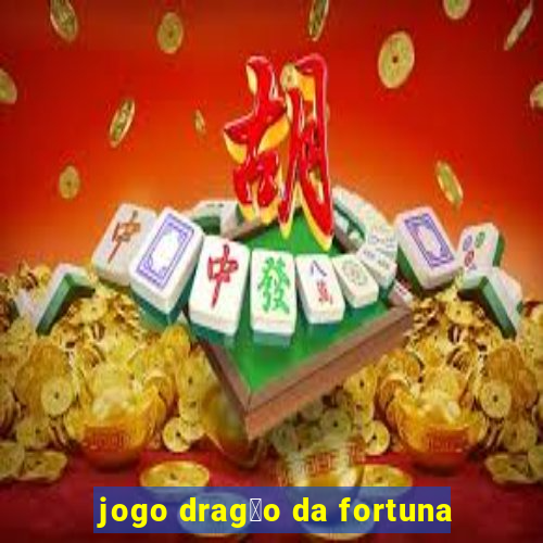 jogo drag茫o da fortuna