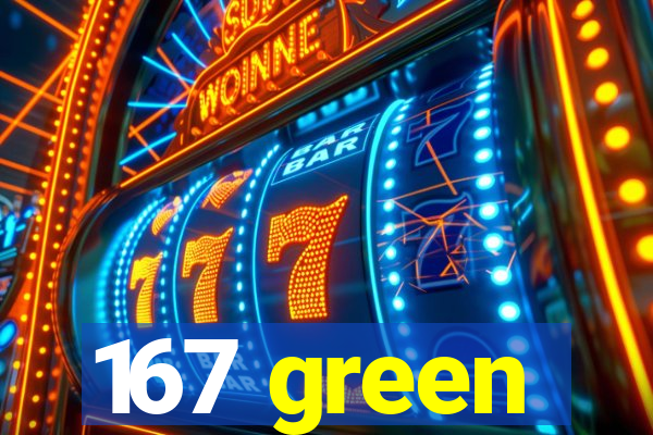 167 green