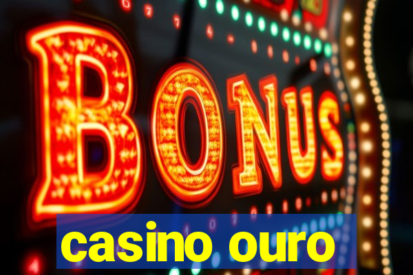 casino ouro