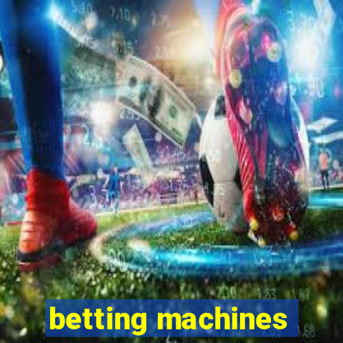 betting machines