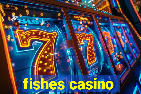 fishes casino