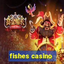 fishes casino