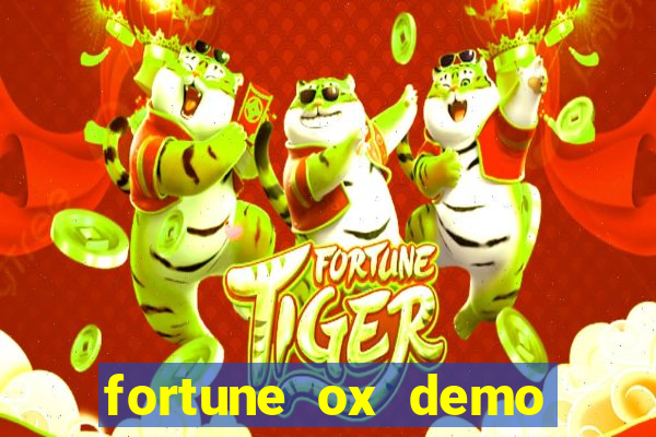 fortune ox demo grátis tigre