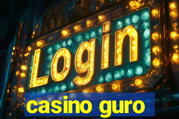 casino guro