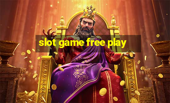 slot game free play