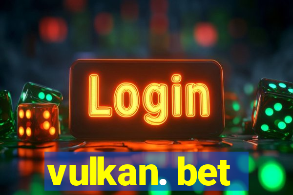 vulkan. bet