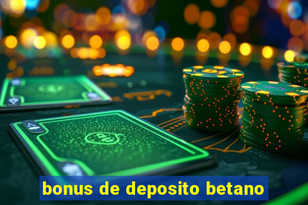 bonus de deposito betano