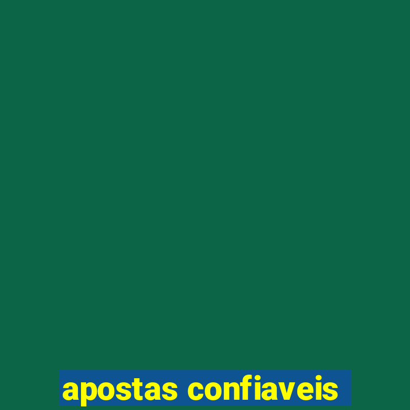 apostas confiaveis