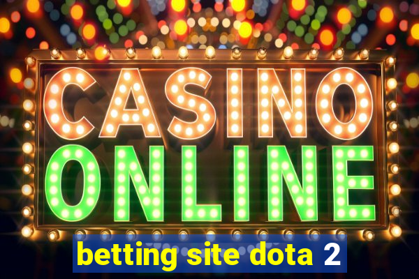 betting site dota 2