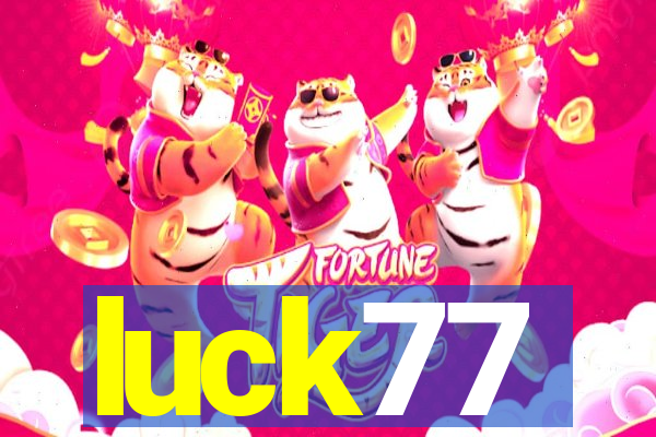 luck77