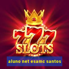 aluno net esamc santos