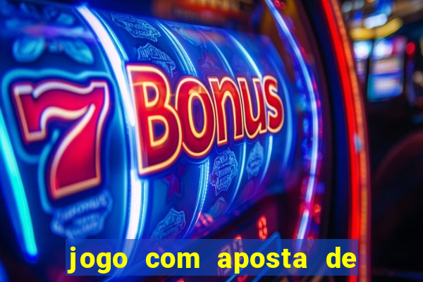 jogo com aposta de 5 reais