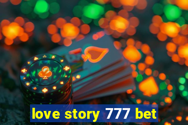 love story 777 bet