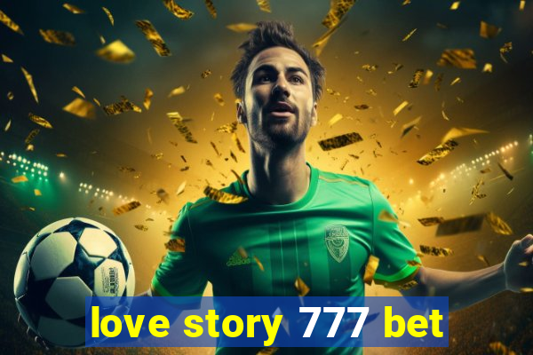 love story 777 bet