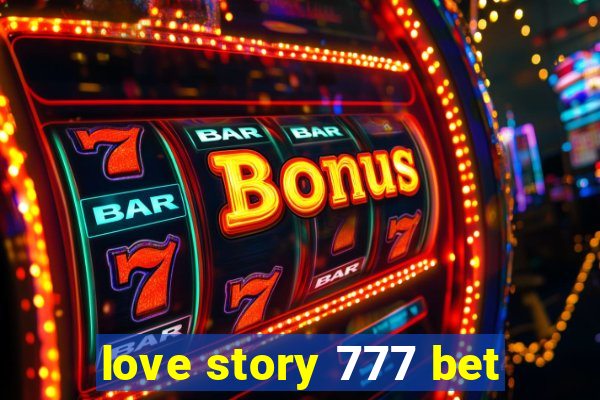 love story 777 bet