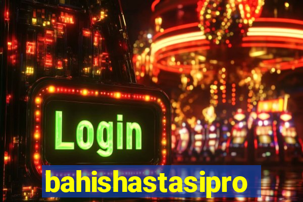 bahishastasipro.info