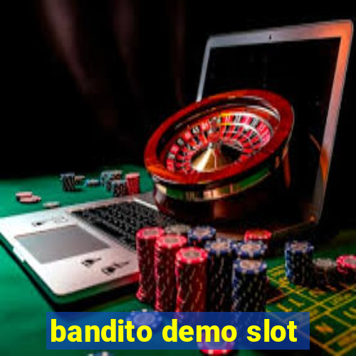 bandito demo slot