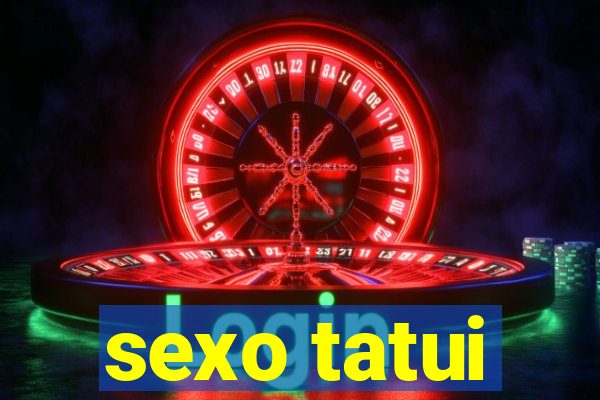 sexo tatui