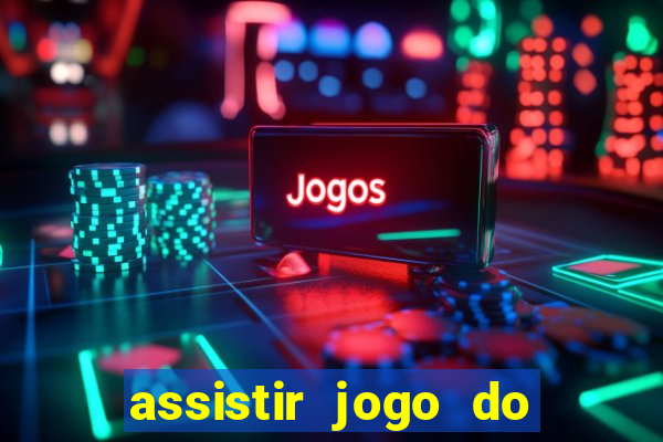 assistir jogo do flamengo globo play