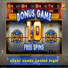 silver sands casino login