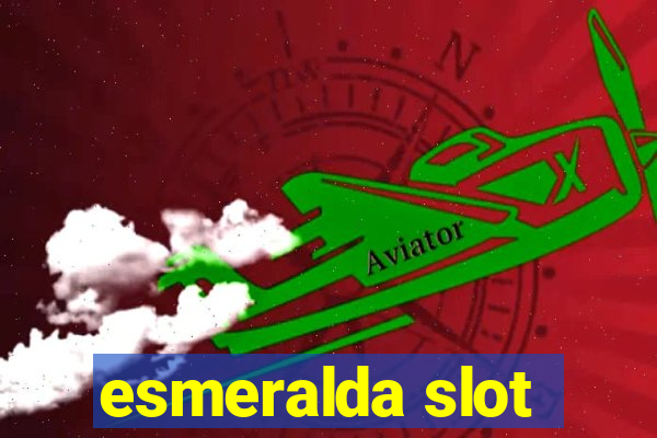 esmeralda slot