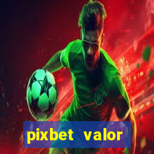 pixbet valor m铆nimo de dep贸sito