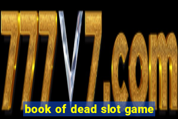 book of dead slot game