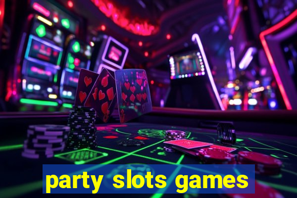 party slots games