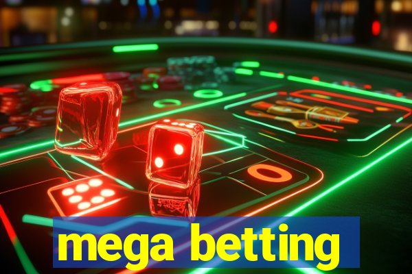 mega betting