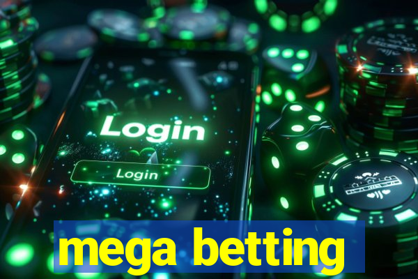 mega betting