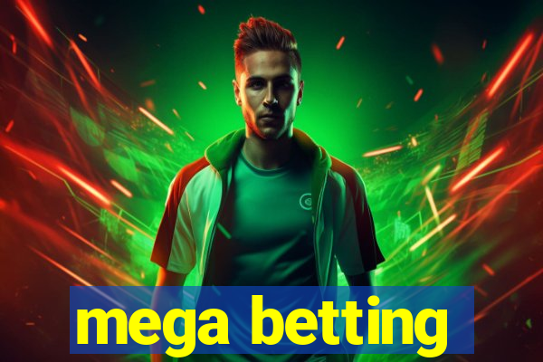 mega betting