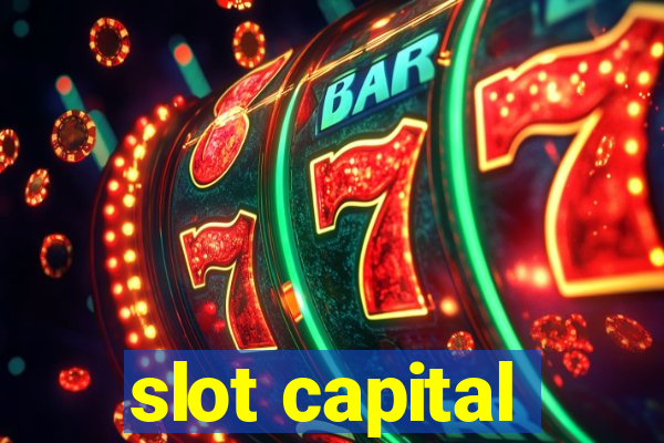 slot capital