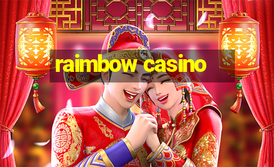 raimbow casino