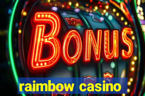 raimbow casino