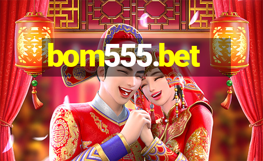 bom555.bet