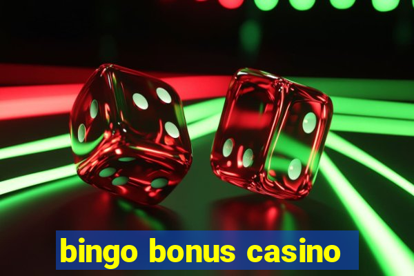 bingo bonus casino