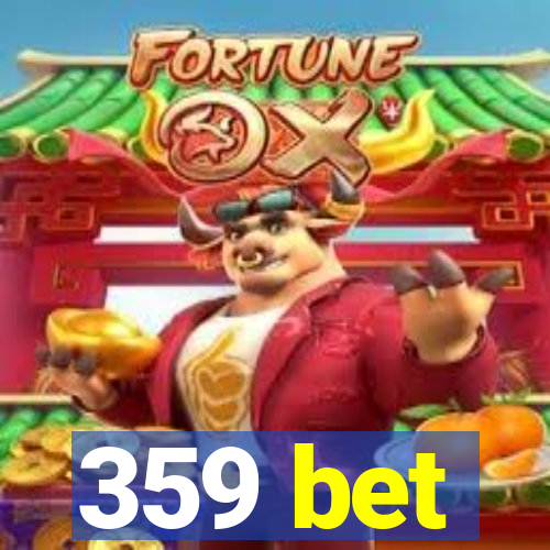 359 bet