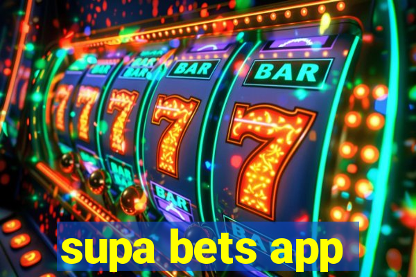 supa bets app