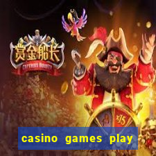 casino games play for real money