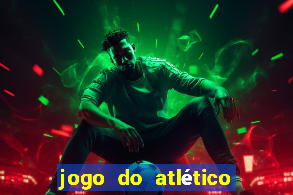 jogo do atlético onde vai passar