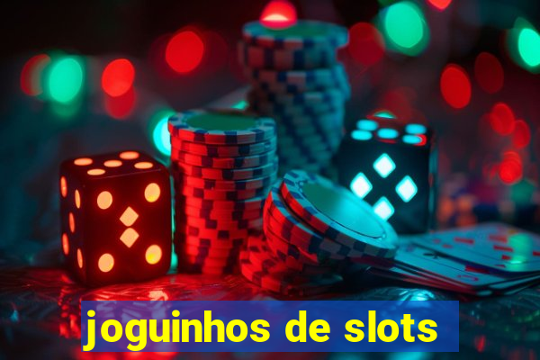 joguinhos de slots