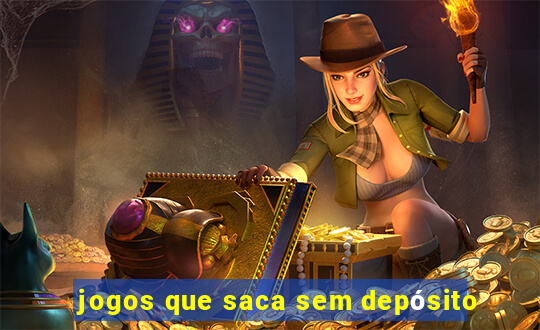 jogos que saca sem depósito