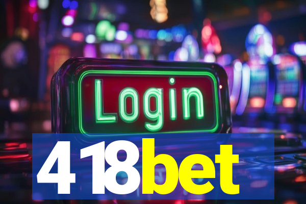 418bet