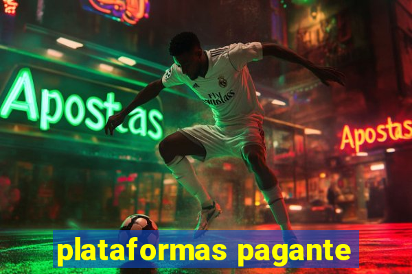 plataformas pagante