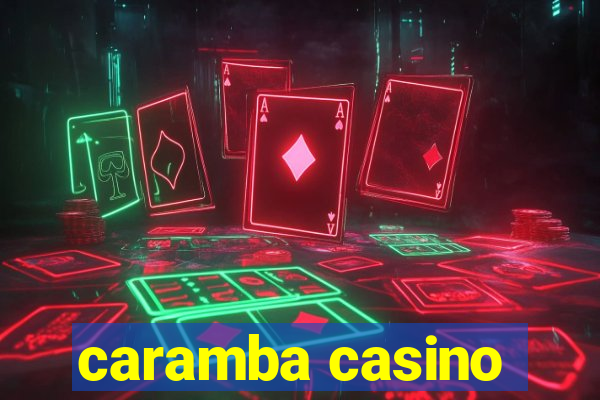 caramba casino