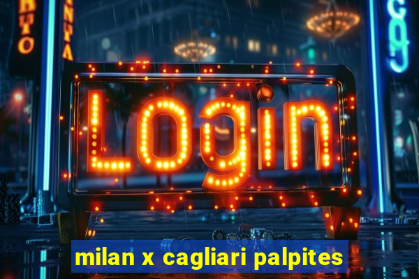 milan x cagliari palpites