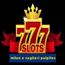 milan x cagliari palpites