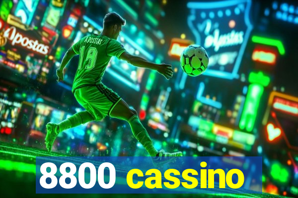 8800 cassino