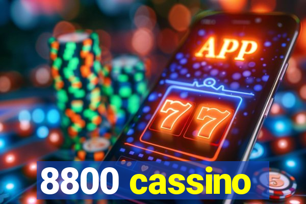 8800 cassino