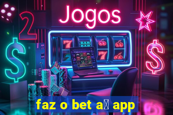 faz o bet a铆 app